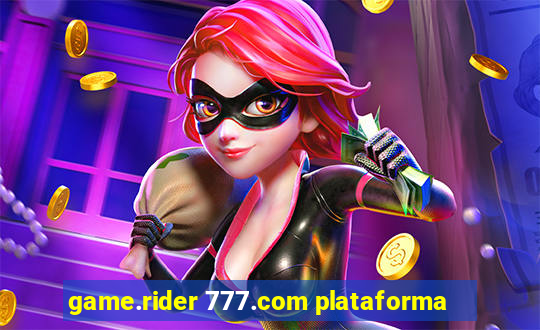 game.rider 777.com plataforma